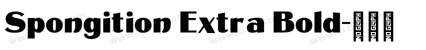 Spongition Extra Bold字体转换 Spongition Extra Bold字体转换